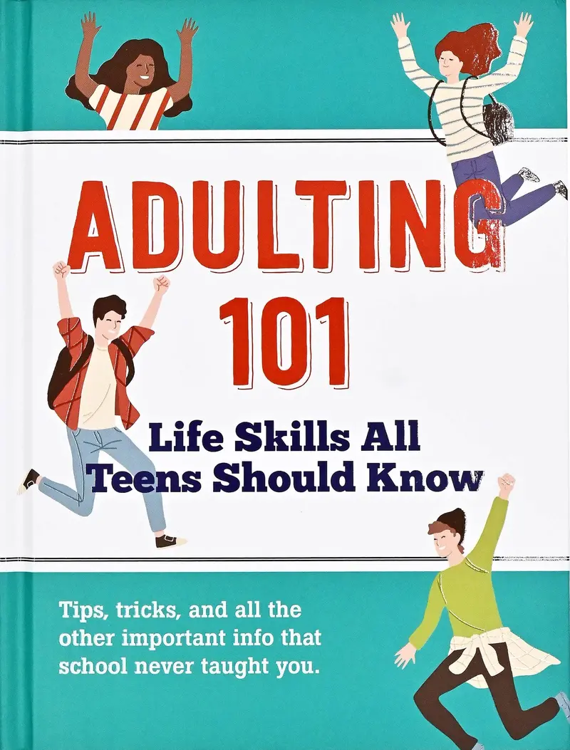 Adulting 101: Essential Life Skills For Teens 1