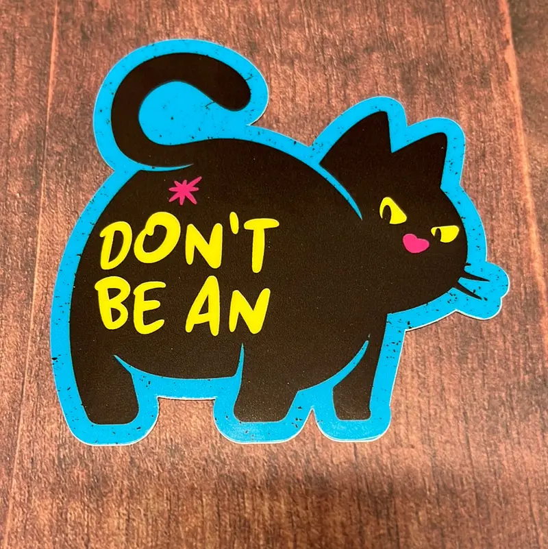 Don’T Be A Cat Hole – Witty Wordplay Decal 1