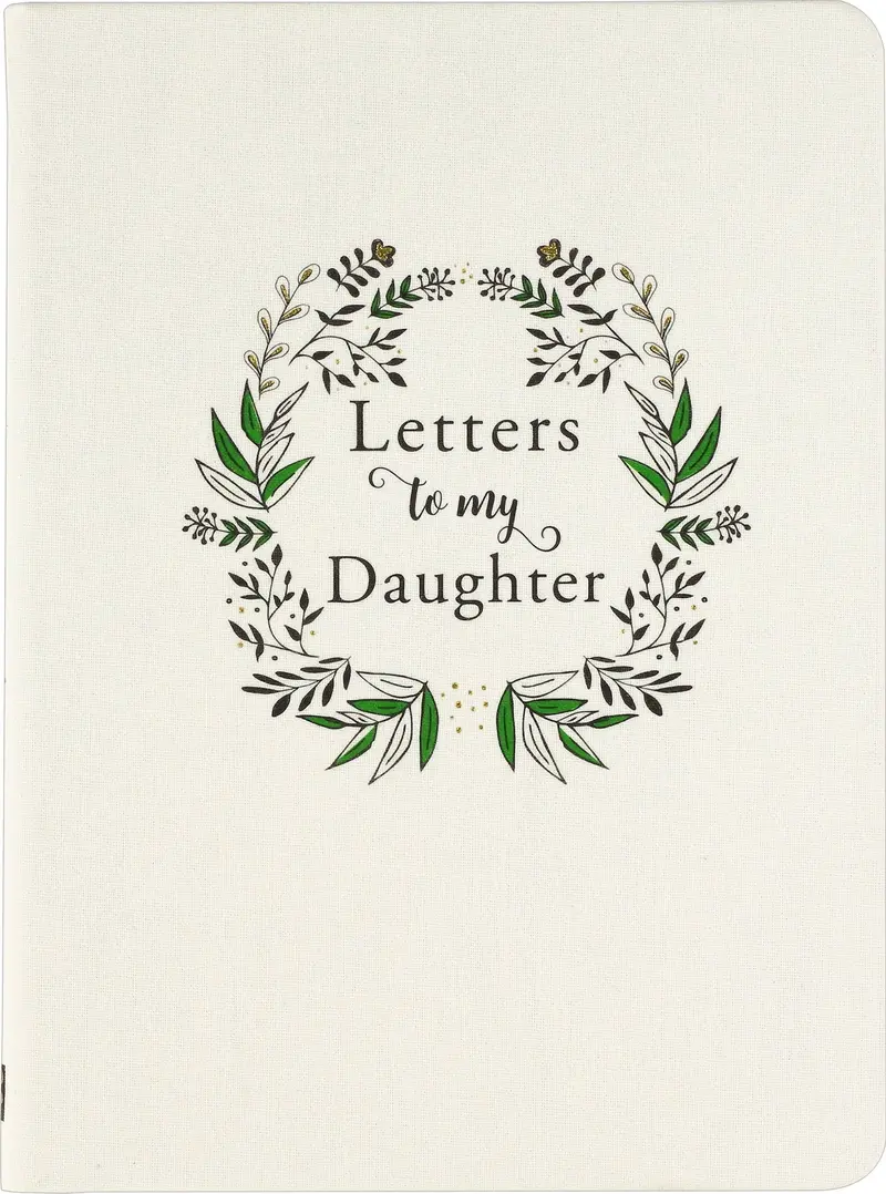 Letters To My Daughter: Second Edition – Timeless Advice 1