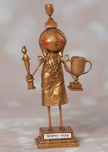 Trophy Wife Figurine – Lori Mitchell Whimsical & Satirical Folk Art Piece 1